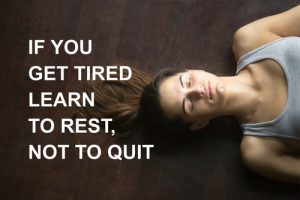 Rest, Don’t Give Up