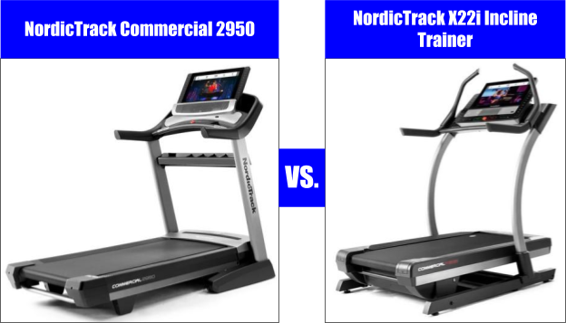 Treadmill Comparison NordicTrack Commercial 2950 vs X22i Incline Trainer